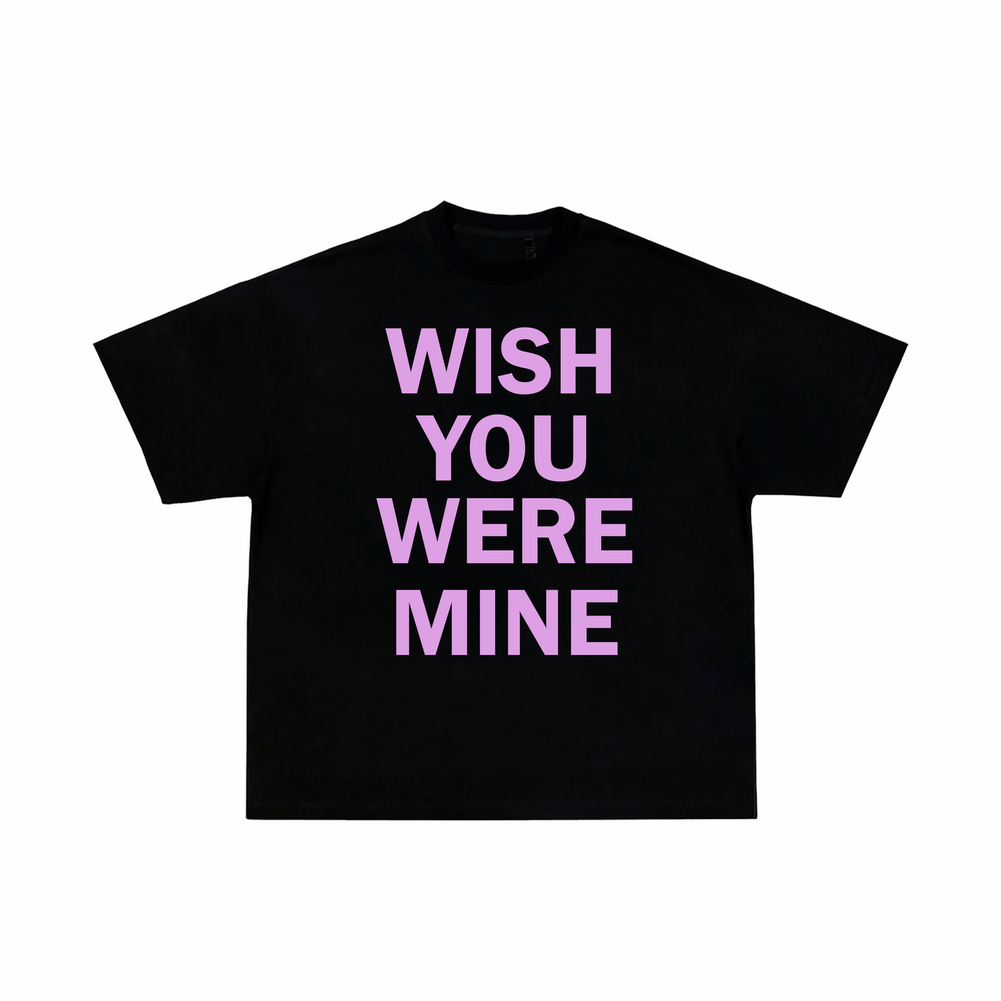 WISH YOU WERE MINE